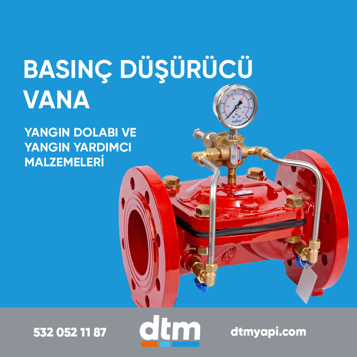 dtm yapı yangın dolabı
basınç düşürücü vana