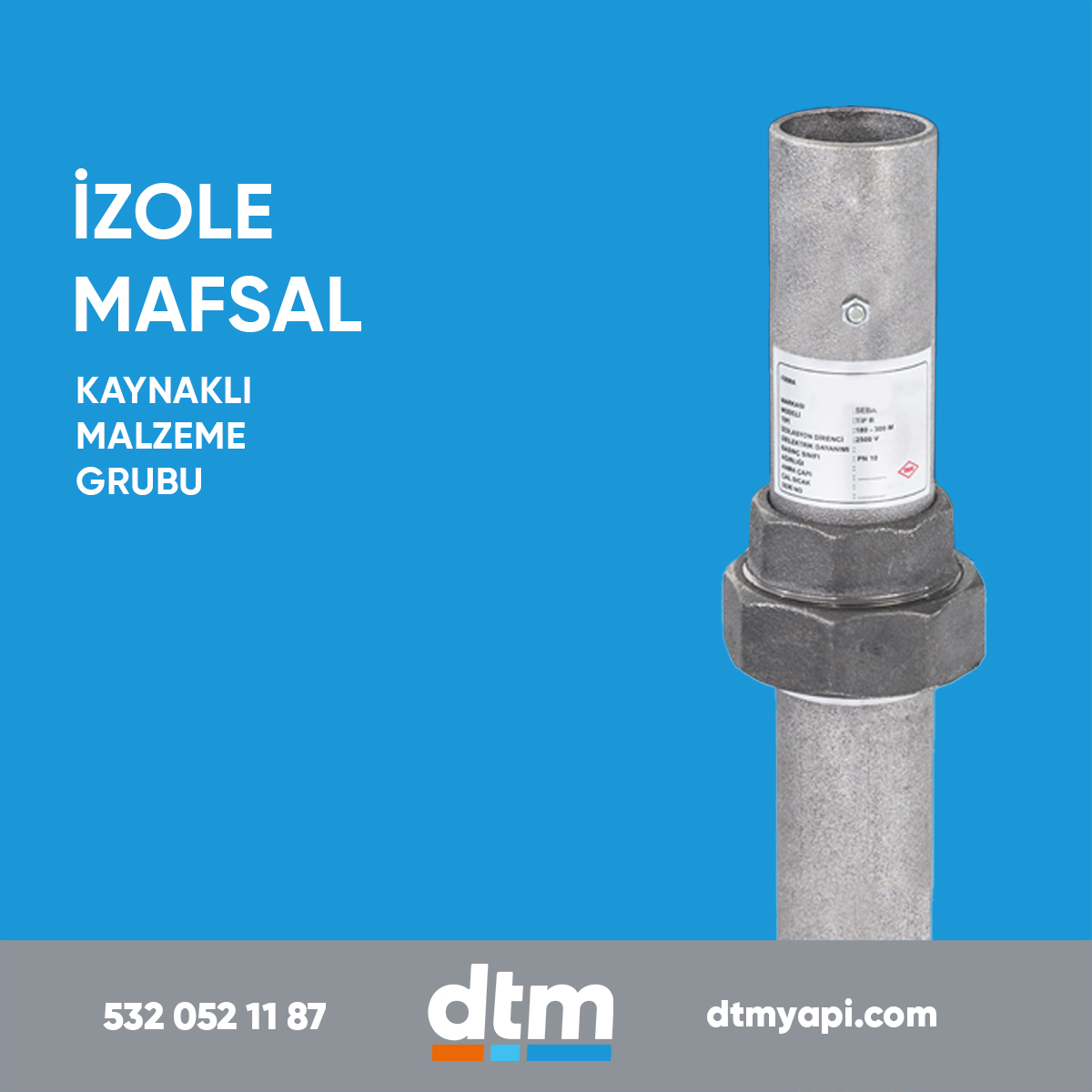 dtm yapı 
kaynaklı malzeme grubu
izole mafsal