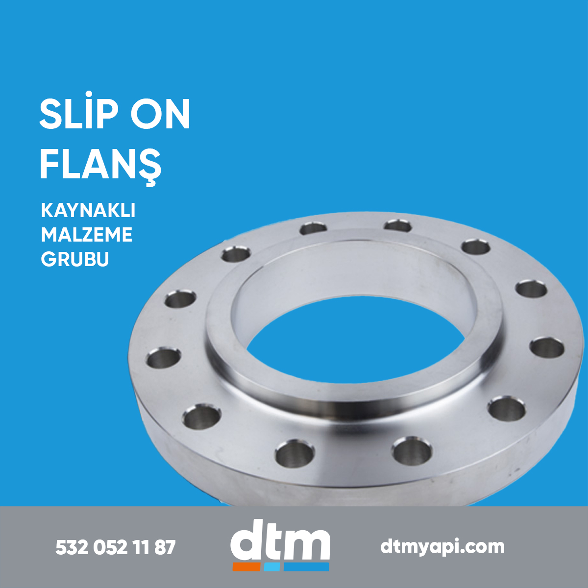 dtm yapı 
kaynaklı malzeme grubu 
slip on flanş